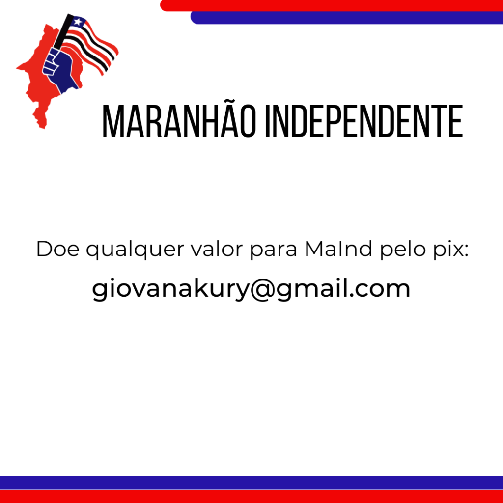 Doações para o portal Maranhão Independente devem ser feitas para o pix giovanakury@gmail.com